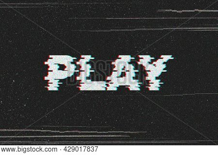 Play glitch effect typography on black background