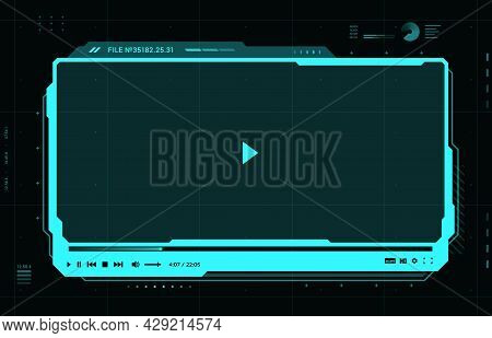 Hud Futuristic Video Media Player Interface. Vector Digital Ui Screen, Ux Hi-tech Skin Web Design Fo