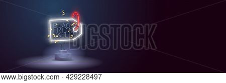 Black Friday Neon Sign. Web Banner, Logo, Emblem And Label. Neon Sign, Bright Signboard, Light Banne