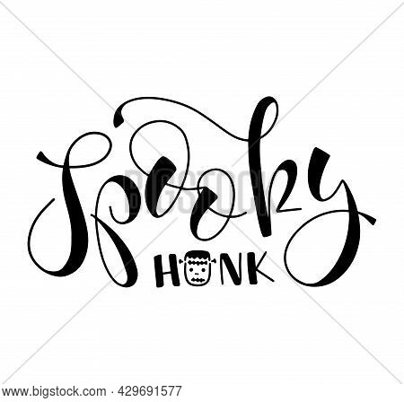 Spooky Hunk - Black Lettering With Doodle Zombie, Vector Illustration Isolated On White Background.