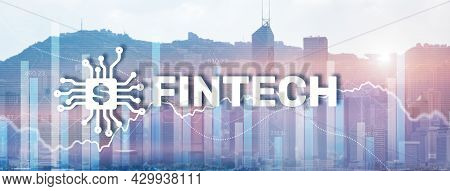 Financial Technology Concept. Fintech On Modern Citybackground