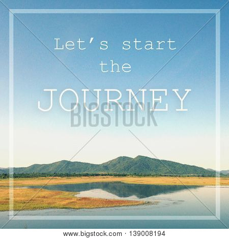 Inspirational quote : Let's start the journey