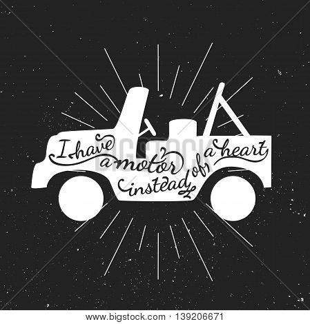 Black and white motivational posters. Vintage style car with calligraphy. car shape. Inspirational typography. Hand drawn typography poster