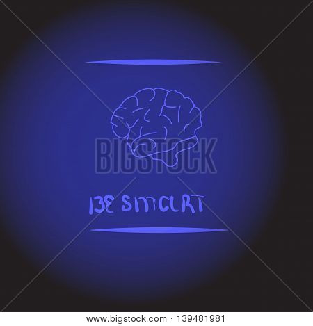 Motivation poster with text be smart and brain in frame