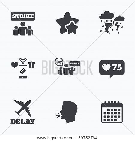 Strike icon. Storm bad weather and group of people signs. Delayed flight symbol. Flat talking head, calendar icons. Stars, like counter icons. Vector