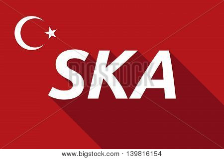Long Shadow Turkey Flag With    The Text Ska