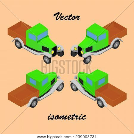 Retro Truck In Isometric At The Beginning Of The Last Century.