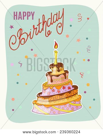 Colorful Birthday Card With Doodle Cake Tier, Candle, Handwritten Inscription Happy Birthday On The 