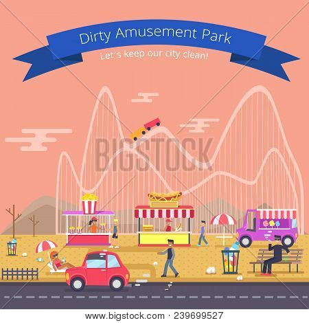 Dirty Amusement Park, Lets Keep Our City Clean, Poster With People And Junk, Plastic Bottles And Smo