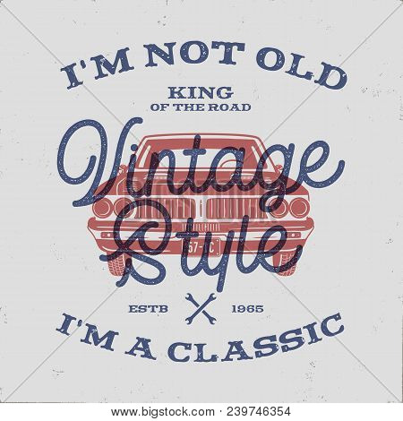 70 Birthday Anniversary Gift T-shirt. I M Not Old I M A Classic, King Of The Road Words With Classic