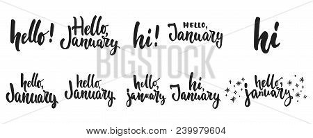 Hello, January - Hand Drawn Lettering Greeying Card Collections Isolated On The White Background. Fu