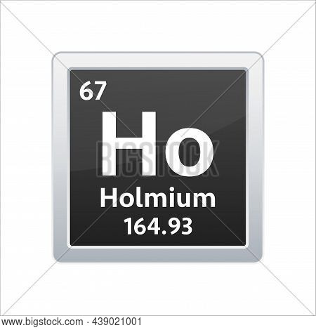 Holmium Symbol. Chemical Element Of The Periodic Table. Vector Stock Illustration