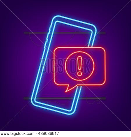 Alert Message Mobile Notification Neon Sign. Danger Error Alerts, Smartphone Virus Problem Or Insecu