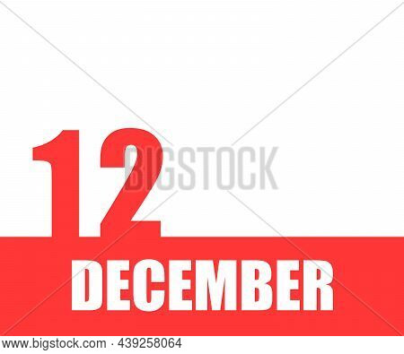 Desember. 12th Day Of Month, Calendar Date. Red Numbers And Stripe With White Text On Isolated Backg