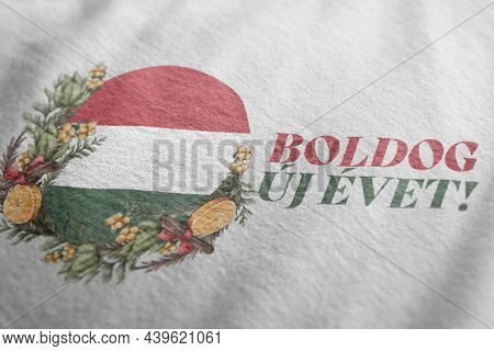Boldog új évet. Happy New Year. Hungary Flag With Christmas Wreath. Traditional Hungarian Greetings.