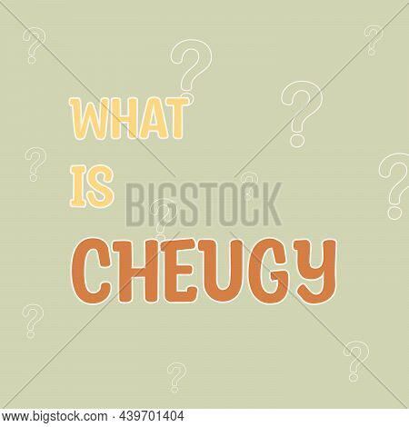 Vector Banner With Inscription What Is Cheugy. Green Bachground With Question Symbols