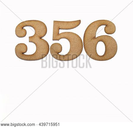Number 356 In Wood, Isolated On White Background