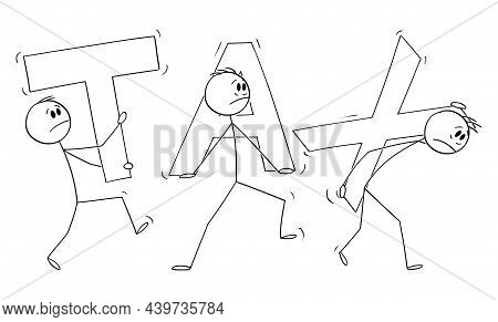 Group Of People Or Businessmen Carrying Heavy Taxes , Vector Cartoon Stick Figure Illustration