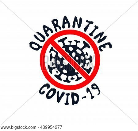 Quarantine Sign Of Corona Virus Or Covid-19 In Black And Red Color Combo