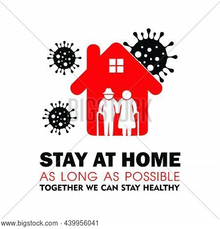 A Sign Of Elderly Urgent To Stay At Home To Prevent The Spread Of Germs