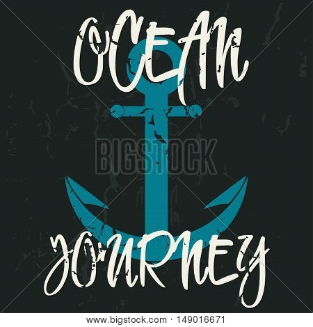 Vintage print for apparel design with an anchor and lettering 