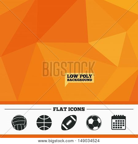 Triangular low poly orange background. Sport balls icons. Volleyball, Basketball, Soccer and American football signs. Team sport games. Calendar flat icon. Vector