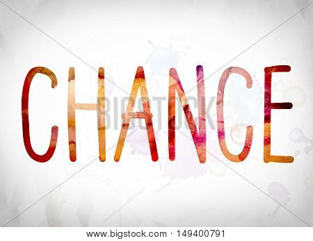 Chance Concept Watercolor Word Art