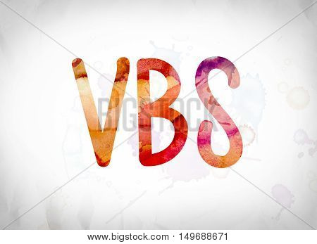 Vbs Concept Watercolor Word Art