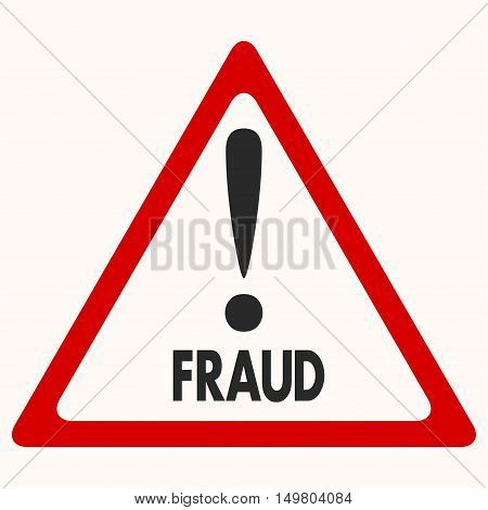 Fraud Danger Hazard sign on white background. Vector symbol. You can simply change color and size
