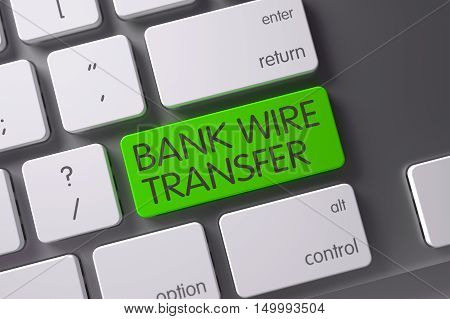 Bank Wire Transfer Concept: Metallic Keyboard with Bank Wire Transfer, Selected Focus on Green Enter Keypad. 3D Illustration.
