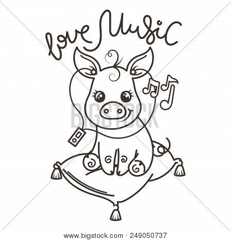 Love Music. Greeting Card With Cute Cartoon Pig With Heaphones. Vector Illustration, Coloring Page