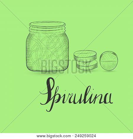 Hand Drawn Spirulina In Greens And Tablets Made In Sketchy Doodle Style With Hatching And Hand Drawn