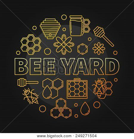 Bee Yard Vector Round Yellow Illustration Made With Beekeeping And Apiary Outline Icons On Dark Back