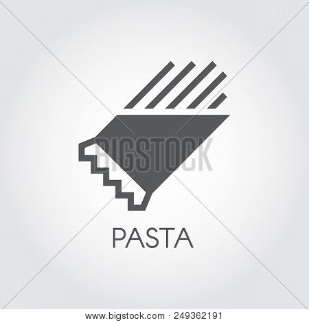 Pasta In Package Glyph Icon. Graphic Symbol Of Floury Meal. Traditional Italian Dish. Spaghetti Or M