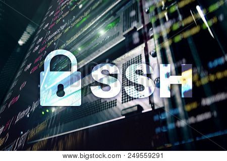 Ssh, Secure Shell Protocol And Software. Data Protection, Internet And Telecommunication Concept.