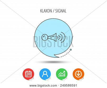 Klaxon Signal Icon. Car Horn Sign. Calendar, User And Business Chart, Download Arrow Icons. Speech B