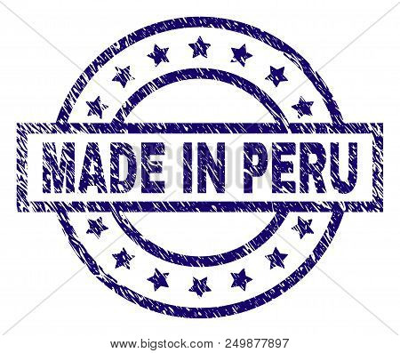 Made In Peru Stamp Seal Watermark With Grunge Texture. Designed With Rectangle, Circles And Stars. B
