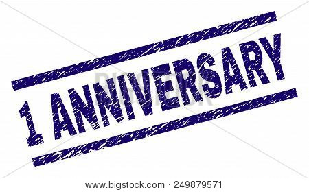 1 Anniversary Stamp Seal Watermark With Scratced Style. Blue Vector Rubber Print Of 1 Anniversary Ti