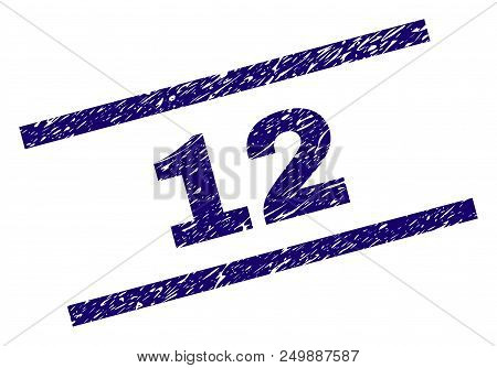 12 Stamp Seal Watermark With Scratced Style. Blue Vector Rubber Print Of 12 Title With Retro Texture