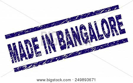 Made In Bangalore Stamp Seal Watermark With Grunge Style. Blue Vector Rubber Print Of Made In Bangal