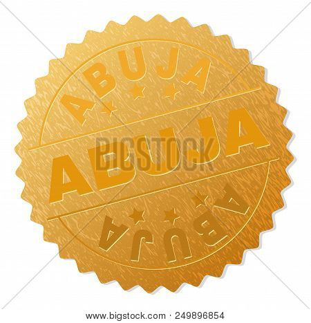 Abuja Gold Stamp Seal. Vector Gold Medal Of Abuja Caption. Text Labels Are Placed Between Parallel L