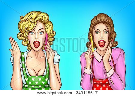 Pop Art Pretty Women With Excited Faces Talk On Mobile Phones, Two Housewives With Open Mouths Tattl