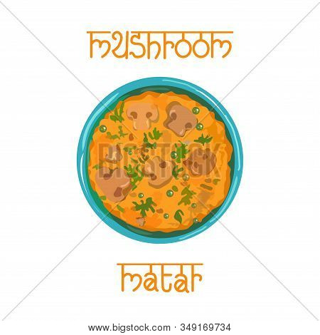 Indian Curry Dish With Mushrooms And Green Peas In A Blue Bowl, View From Above, With Inscription St