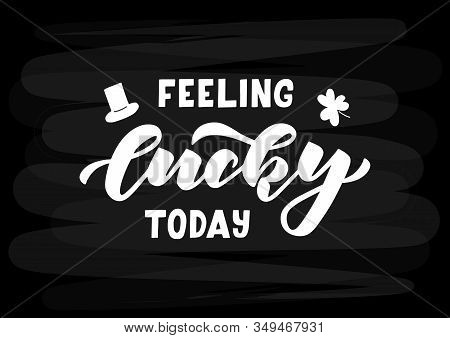 Feeling Lucky Today Hand Drawn Lettering