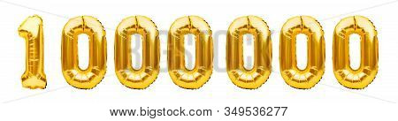 Number 1000000 One Million Made Of Golden Inflatable Balloons Isolated On White. Helium Balloons, Go