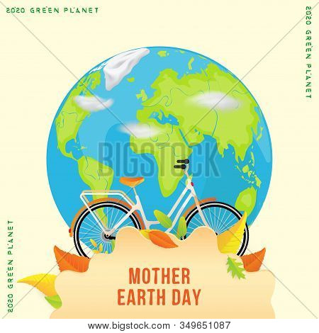 International Mother Earth Day With World Map. Bicycle With Leaves On A Background Of The Globe. Con