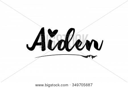 Aiden Name Text Word With Love Heart Hand Written For Logo Typography Design Template. Can Be Used F