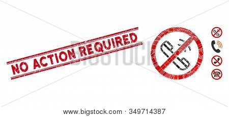 Mosaic No Phone Calls Icon And Red No Action Required Seal Stamp Between Double Parallel Lines. Flat