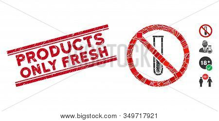 Mosaic No Testtube Pictogram And Red Products Only Fresh Seal Stamp Between Double Parallel Lines. F