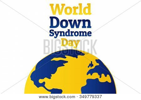 World Down Syndrome Day - Wdsd. March 21. Holiday Concept. Template For Background, Banner, Card, Po